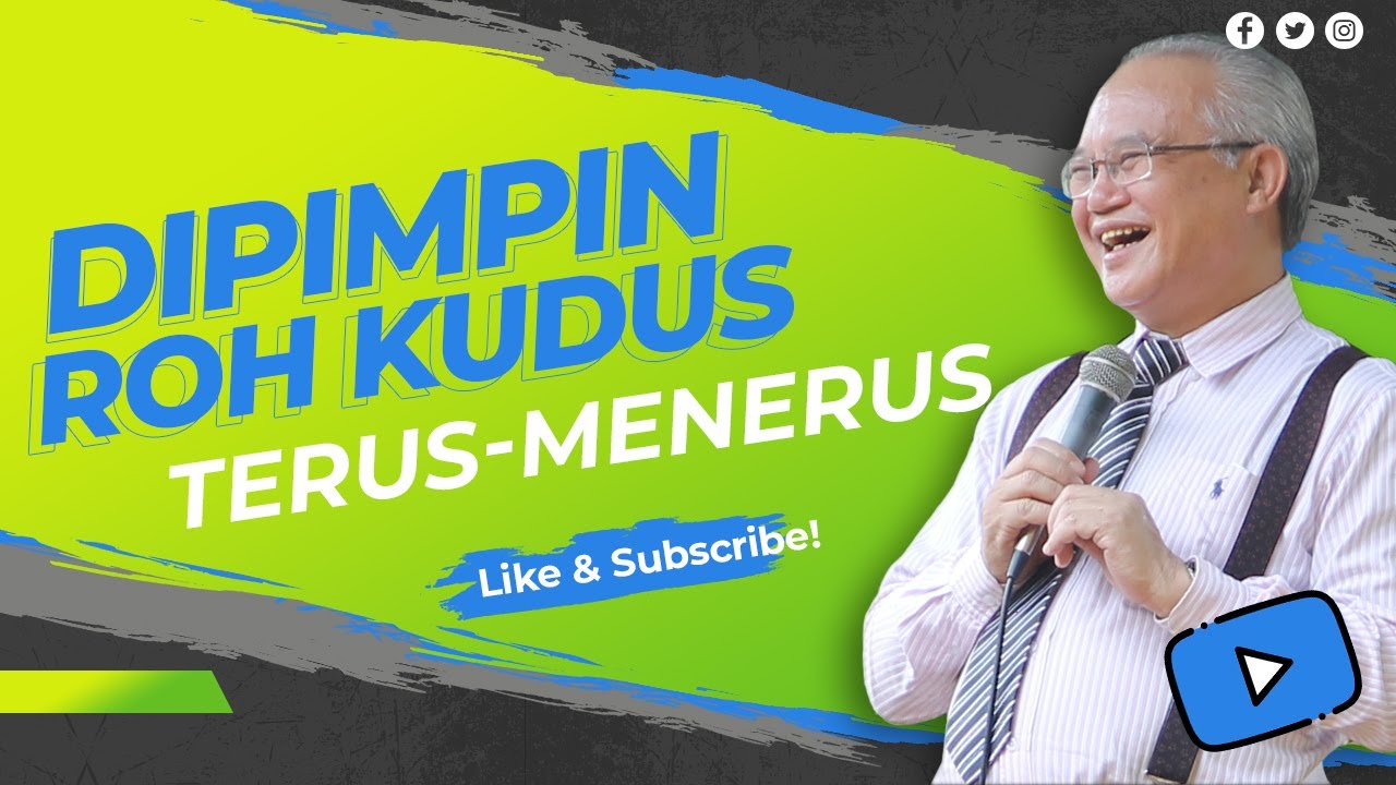 DIPIMPIN ROH KUDUS TERUS -MENERUS PDT DY SURBAKTI (KOTBAH/RENUNGAN PA/MOTIVASI KRISTEN/KATOLIK)