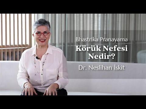 Bhastrika Pranayama | Körük Nefesi Nedir? |  | Dr. Neslihan İskit | Temel Nefes Teknikleri