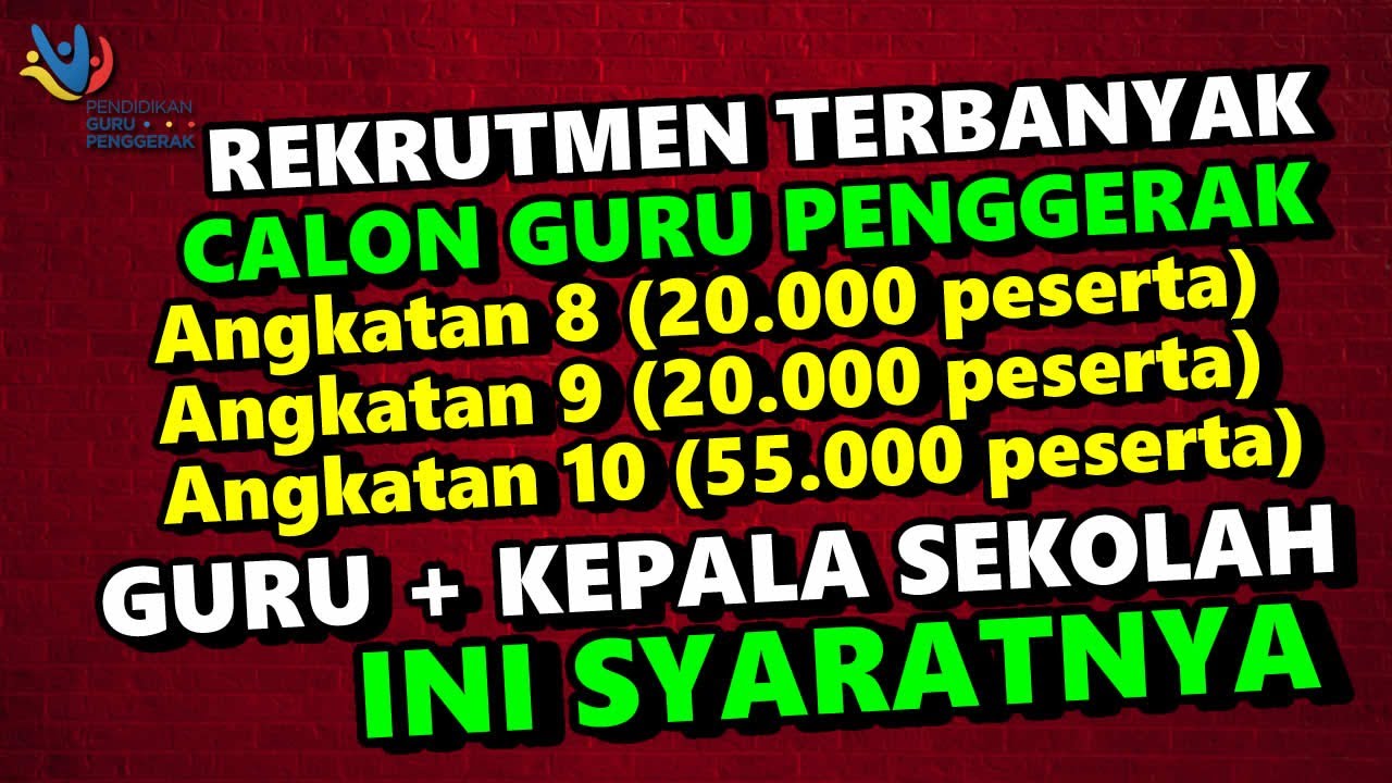 🔴JUMLAH KUOTA PESERTA DAN SYARAT WAJIB CALON GURU PENGGERAK ANGKATAN 8