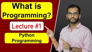 What is Programming | Basics of Programming & its Logical Components | Lecture #1 | By Akash Dash