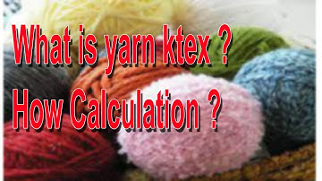 what is ktex ? how calculation ktex ? sliver ktex calculation ? spinning calculation about denier,
