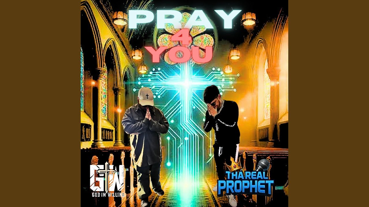 PRAY FOR YOU (feat. G.I.W - God I'm Willing)