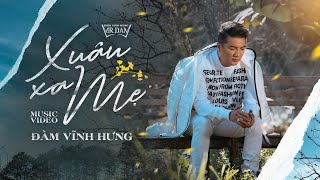 Xuân Xa Mẹ - Đàm Vĩnh Hưng | Official Music Video screenshot 4