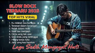 Download Lagu SLOW ROCK MELAYU TERBARU 2025 / Paling Sedih Menyayat Hati / Lagu Pop Minang / Slow Melayu🎶 MP3