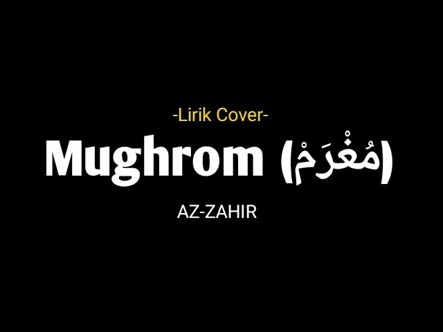 Lirik Sholawat Mughrom (مُغْرَمْ) Az-zahir class=