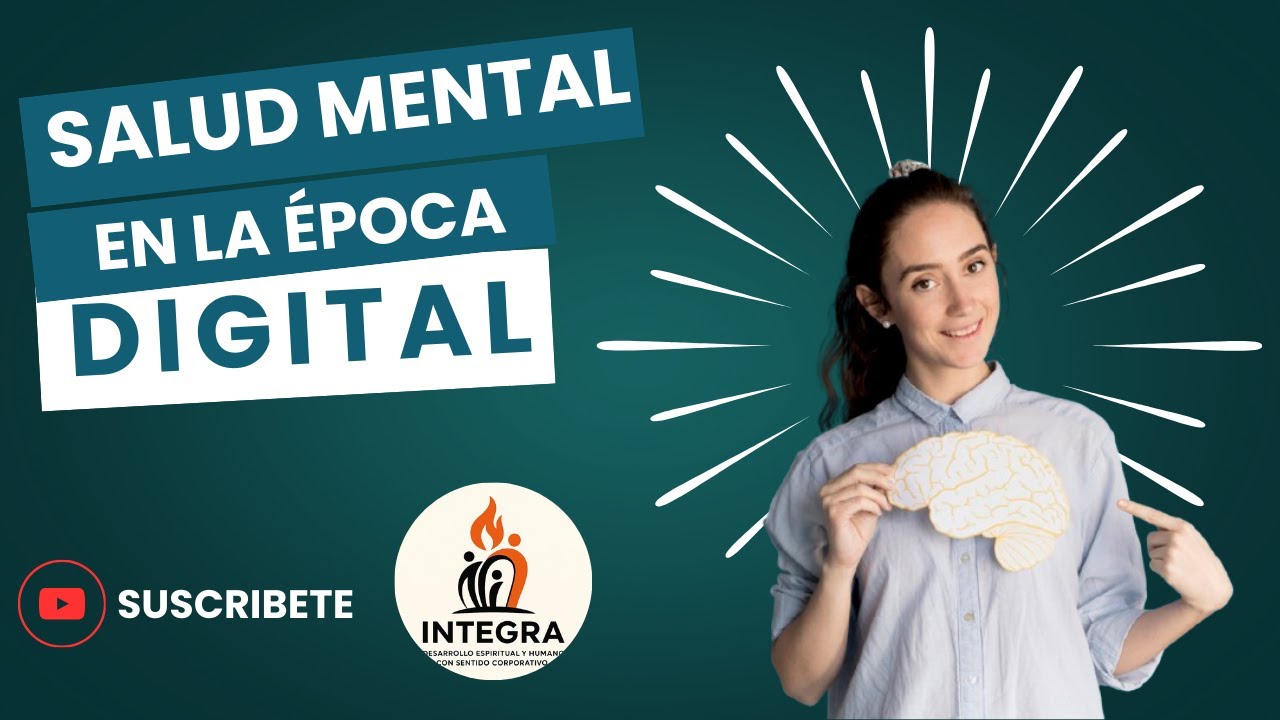 Conferencia Virtual - 04 Salud mental en la época digital