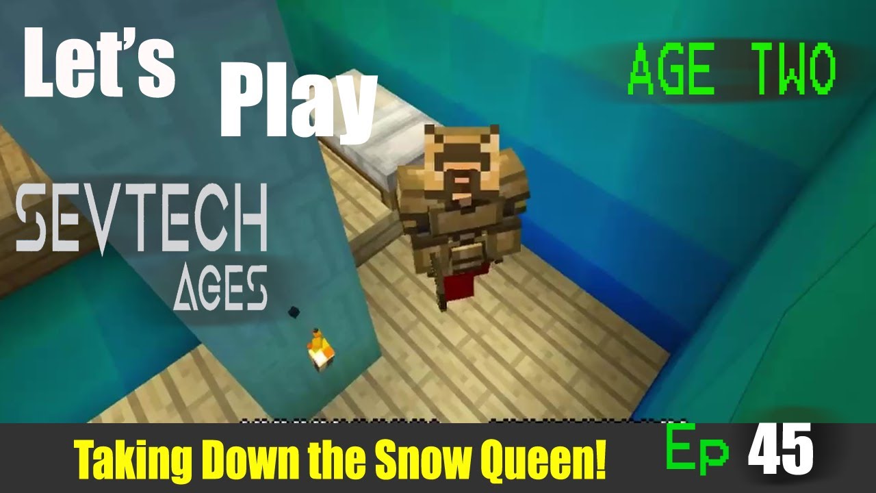 Minecraft Sevtech Ages 2nd Run Ep 45: Taking on the Snow Queen - YouTube