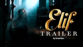 ELIF TRAILER | AR RAMADAN @elifdizisi