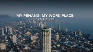My Penang, My Workplace: Sky's The Limit