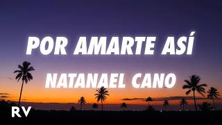 Natanael Cano - Por Amarte Así