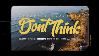 IAKOPO &  ZupaNova - Don't Think (Official Music Video)