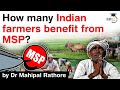 How effective is Minimum Support Price? How many Indian farmers benefit from MSP? #UPSC #IAS