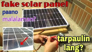 FAKE NA SOLAR PANEL ( TARPAULIN) paano malalaman kung peke o hindi?