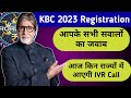 11 May KBC IVR Call Update|| KBC 2023 Registration || कौन बनेगा करोड़पति