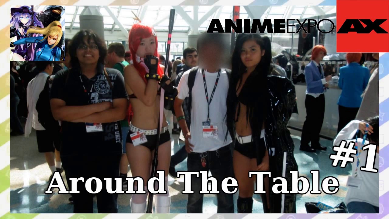Around The Table - Episode 1: "Anime Expo-sition"