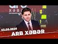 ARB Xəbər - Tam Bölüm - 03.06.2026
