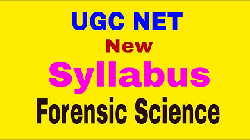 UGC NET Exam Syllabus – Forensic Science