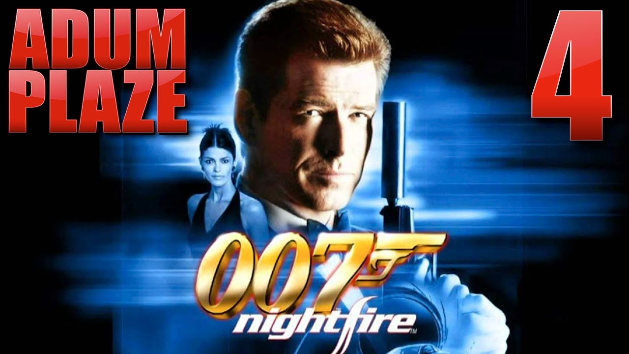 Adum Plaze: James Bond 007: Nightfire (Part 4)