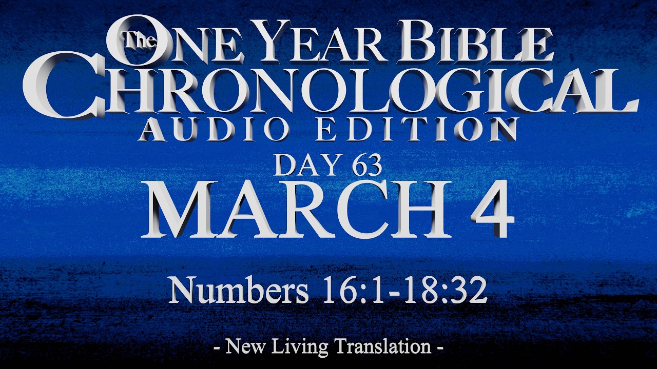 Day 63 | March 4 | Chronological Bible Audio | Num 16-18