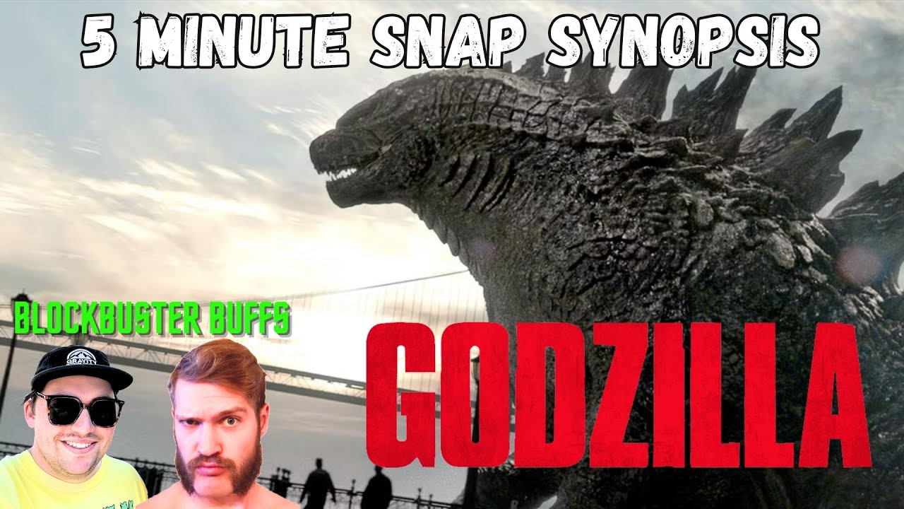 Blockbuster Buffs | 5-Minute Snap Synopsis: Godzilla (2014)
