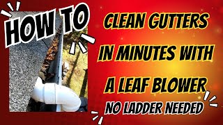 DIY Gutter Cleaning Using a Leaf Blower Tutorial (Step-by-Step Guide)