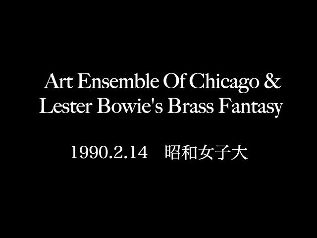 Audio Only】 Art Ensemble Of Chicago & Lester Bowie's Brass