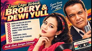 Lagu Broery Marantika feat Dewi Yull full album terbaik sepanjang masa. tanpa iklan