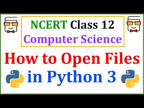 Opening a File in Python with open() method: NCERT Class 12 Computer Science | Lecture 11