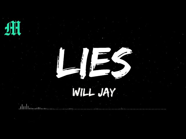 Will Jay - Lies (lyrics)