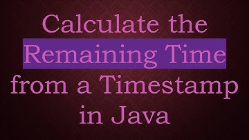 Calculate the Remaining Time from a Timestamp in Java
