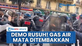 Detik-detik Aksi Demo di Prancis Ricuh: Massa Vs Polisi Saling Dorong, Gas Air Mata Ditembakkan