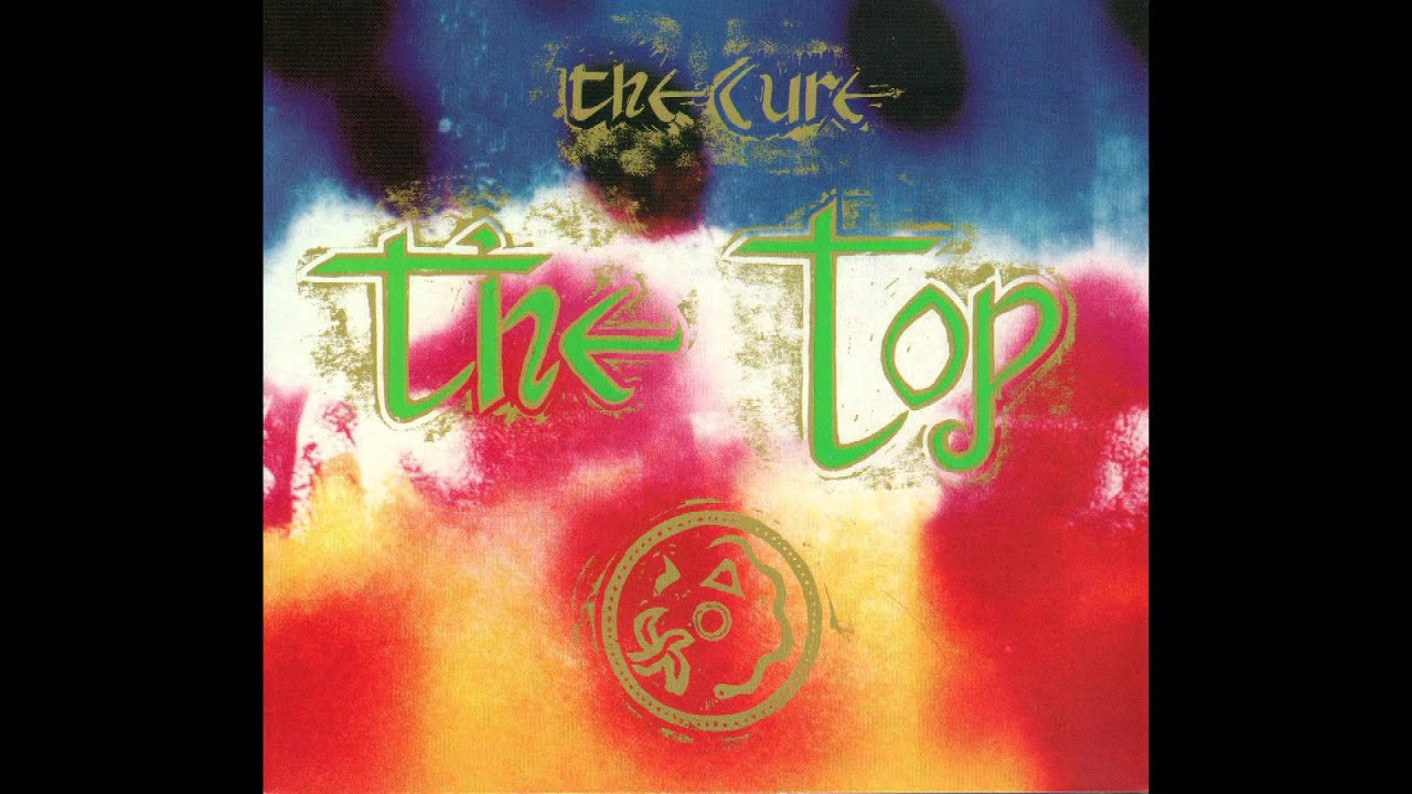 The Cure  Caterpillar  The Top