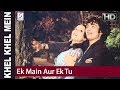 Ek Main Aur Ek Tu - Asha Bhosle, Kishore Kumar - Khel Khel Mein - Rishi Kapoor, Neetu Singh