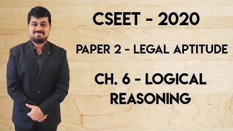 Part 2 - CSEET - Ch. 6 - Logical Reasoning - 2020