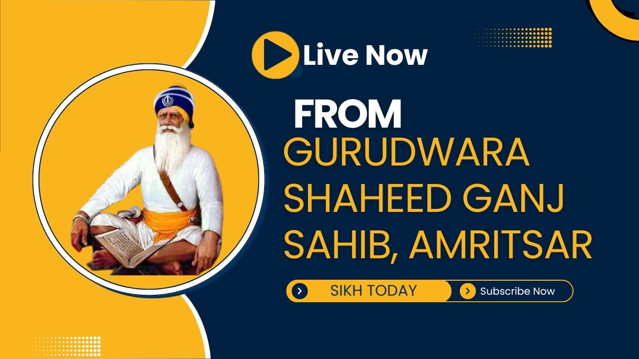 LIVE | Gurudwara Shaheed Ganj Baba Deep Singh Ji, Sri Amritsar |