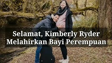 Selamat, Kimberly Ryder Melahirkan Bayi Perempuan