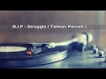 download B.I.P struggle - Takkan Pernah ( Lirik ) - Window Music download B.I.P struggle - Takkan Pernah ( Lirik ) - Window Music
