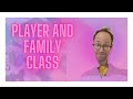 Player and family class