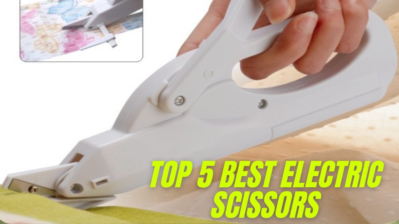 Top 5 Best Electric Scissors