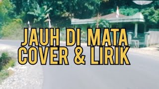 JAUH DI MATA - AHMAD JAIS | Cover   Lirik | MUHAMMAD SADIKIN