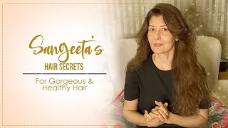 Sangeeta's Secrets to gorgeous and healthy hair| Sangeeta Bijlani's haircare tips