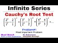 20. Cauchy's Root Test for Convergence | Complete Concept and Problem#1 | Infinite Series