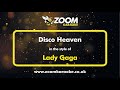 Lady Gaga Disco Heaven Karaoke Version From Zoom Karaoke mp3