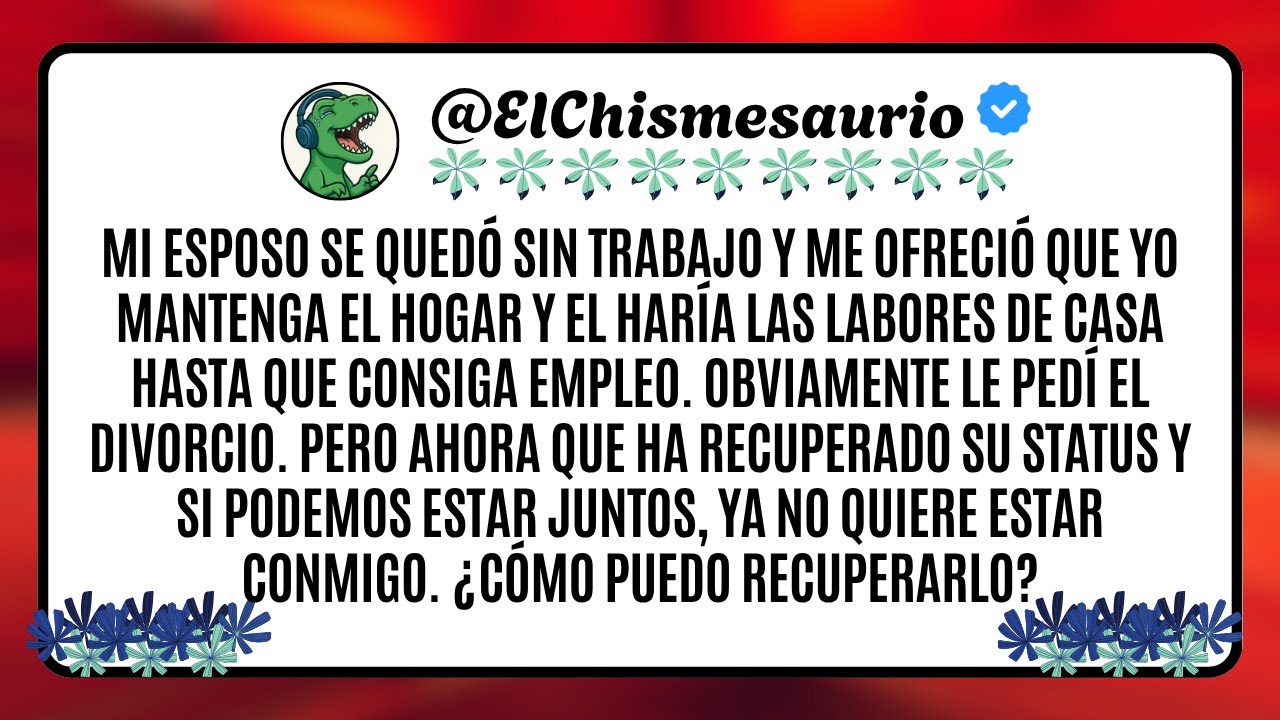 Mi esposo se quedó sin trabajo y me ofreció que yo mantenga el hogar y el haría las labores de casa