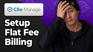How to Set Up Flat Fee Billing in Clio Manage [2026 Step By Step Guide]