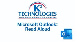 Microsoft Outlook: Read Aloud | K2 Technologies