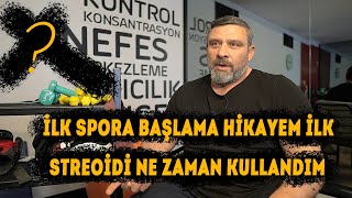 İlk Spora Başlama Hikayem (ilk Streoidi Ne Zaman Kullandım)