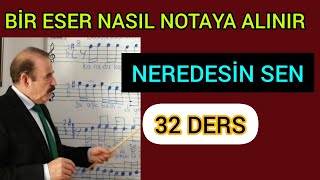 32 Nota ve solfej dersi-Neredesin Sen Bahattin Turan ile notaların dili#müzik#türkü #bağlamadersi