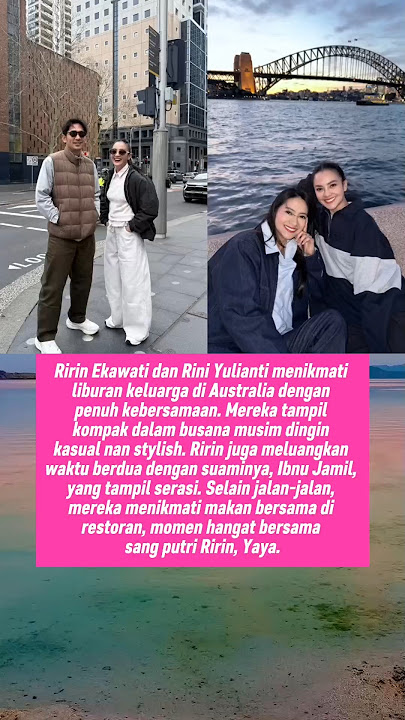 Ririn Ekawati Bersama Ibnu Jamil dan Rini Yulianti Nikmati Liburan Saat Berkunjung di Australia