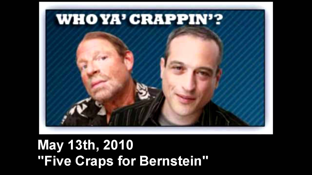 Boers & Bernstein: Who Ya Crappin 5-13-2010